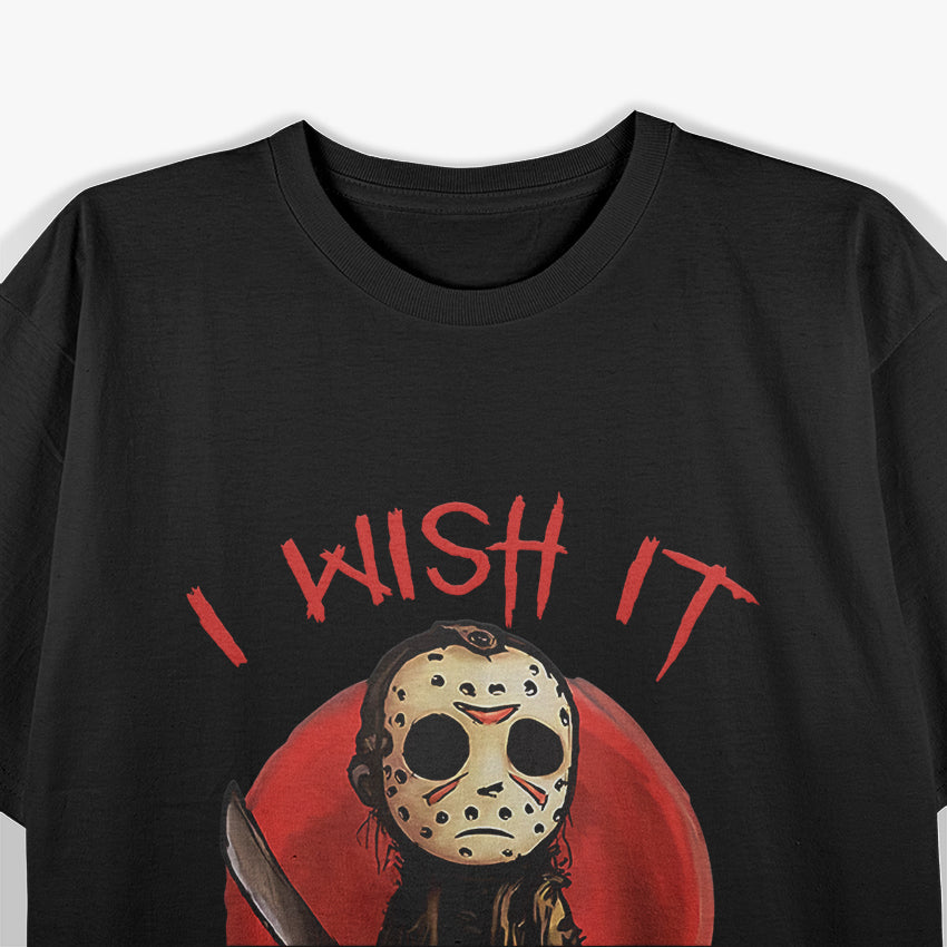 I Wish It Was Friday: Serial Horror Vibes T-Shirt