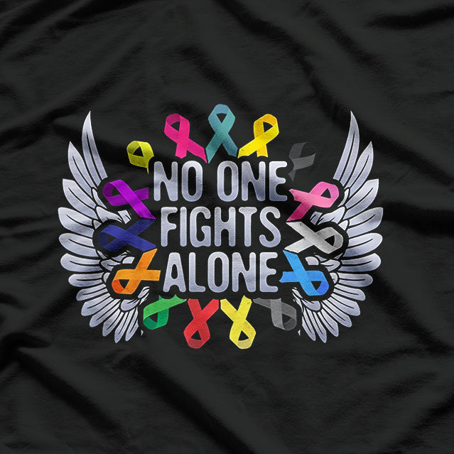 No One Fights Alone Multicolor Cancer Awareness Ribbon T-Shirt