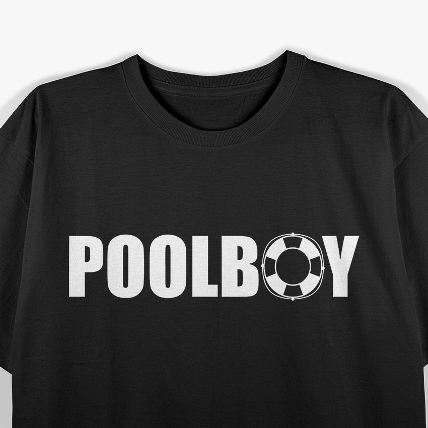 Pool Boy: Keeping It Cool, One Pool at a Time T-Shirt