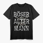 Böser Alter Mann: Kein Bock auf Blödsinn T-Shirt