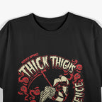 Thick Thighs, Thin Patience T-Shirt