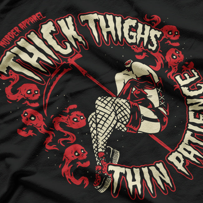 Thick Thighs, Thin Patience T-Shirt