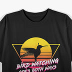 Birdwatching Goes Both Ways - Birds Aren’t Real Meme T-Shirt