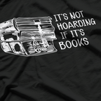 Funny Book Lover – “It’s Not Hoarding If It’s Books” Graphic T-Shirt