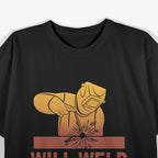 Funny Welder Dad Arc Welding Blacksmith Gift T-Shirt