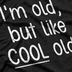 I’m Old but Cool Old Funny Sarcastic Vintage Humor Graphic T-Shirt