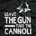 Leave the Gun: Take the Cannoli T-Shirt