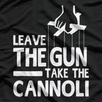 Leave the Gun: Take the Cannoli T-Shirt