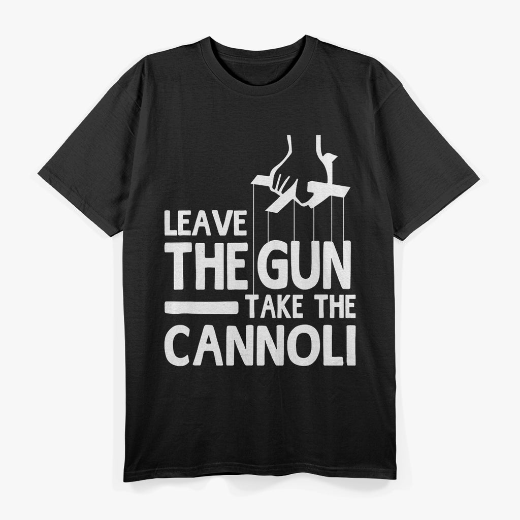 Leave the Gun: Take the Cannoli T-Shirt