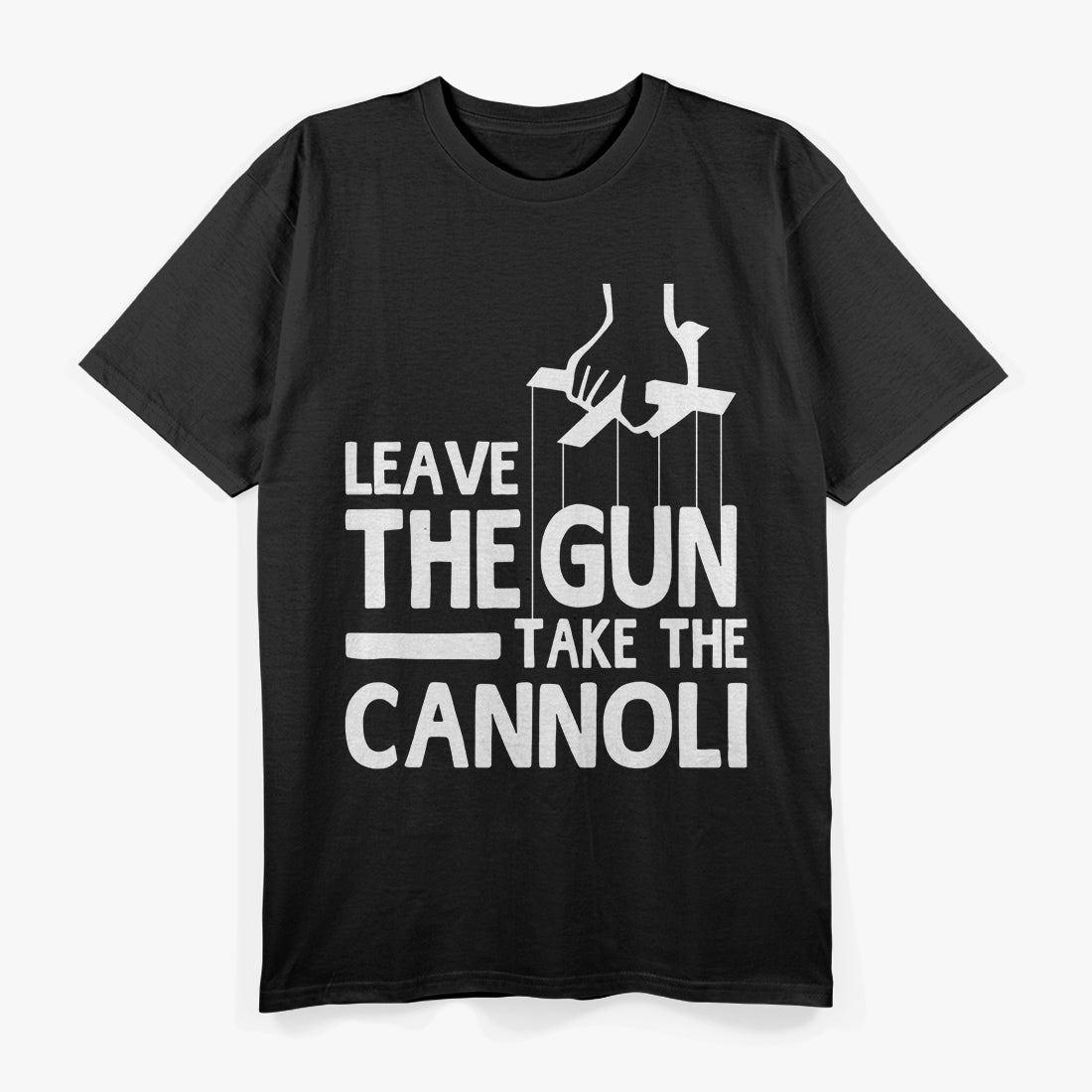 Leave the Gun: Take the Cannoli T-Shirt