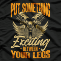 Ride Wild – Excitement Between Two Wheels Biker T-Shirt