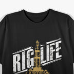 Riglife – Oilfield Worker Roughneck T-Shirt