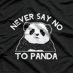 Never Say No To Panda T-Shirt