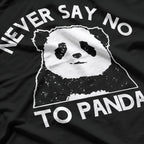Never Say No To Panda T-Shirt