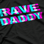 Rave Daddy EDM Festival Streetwear Graphic T-Shirt