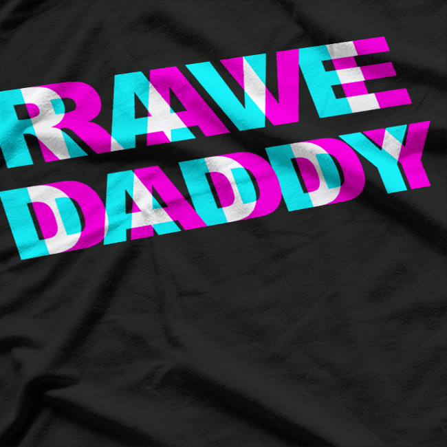 Rave Daddy EDM Festival Streetwear Graphic T-Shirt