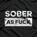 Sober As F Funny No Alcohol Drugs Rehab Recovery Sobriety AF T-Shirt