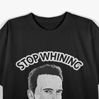 Stop Whining – Funny Gym Motivation Quote T-Shirt