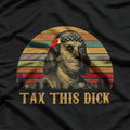 Tax This, D! - Benjamin Franklin T-Shirt