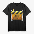 Under Construction Sign T-Shirt