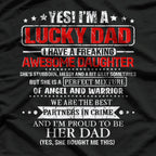 Yes, I’m a Lucky Dad I Have a Freaking Awesome Daughter T-Shirt