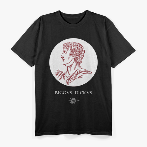 Biggus Dickus Funny Classic Comedy Parody Humor T-Shirt