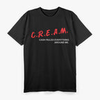 Cash Rules Everything Around Me (C.R.E.A.M.) T-Shirt