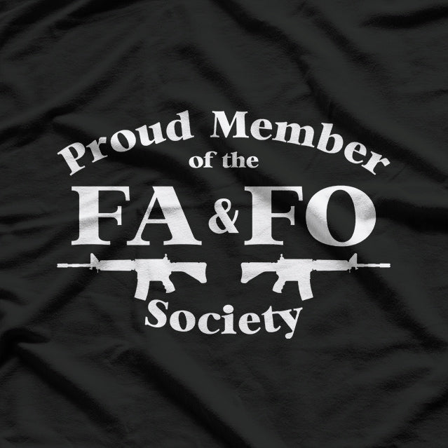 Proud Member of the FAFO Society T-Shirt