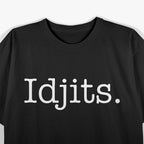 Southern Sass & Idjits: Funny Southern Humor T-Shirt