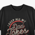 I Keep All My Dad Jokes in a Dad-a-Base - Funny Dad Humor T-Shirt