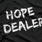 Hope Dealer: Spreading Positivity T-Shirt