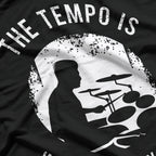The Tempo Is Whatever I Say It Is Funny Drummer Music T-Shirt