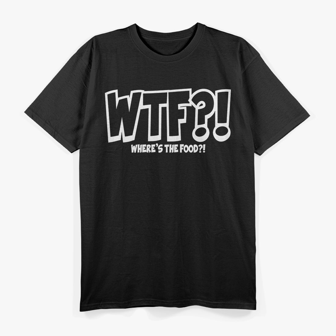 WTF Where’s The Food Chef Cooking Humor Funny Gift T-Shirt