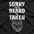 Sorry, This Beard Is Taken – Funny Bearded Man Gift T-Shirt