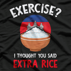 Funny Laos Exercise Rice Equipment Asian Food Humor T-Shirt