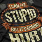 I Can Fix Stupid But It's Gonna Hurt Classic T-Shirt