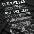 It’s All in the Ear - Audio Recording Engineer Sound T-Shirt