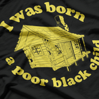 Vintage Comedy Quote Graphic – Born a Poor Black Child T-Shirt