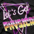 Let's Get Physical Rad 80's Workout T-Shirt