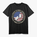 Proud To Have Served Female Veteran T-Shirt