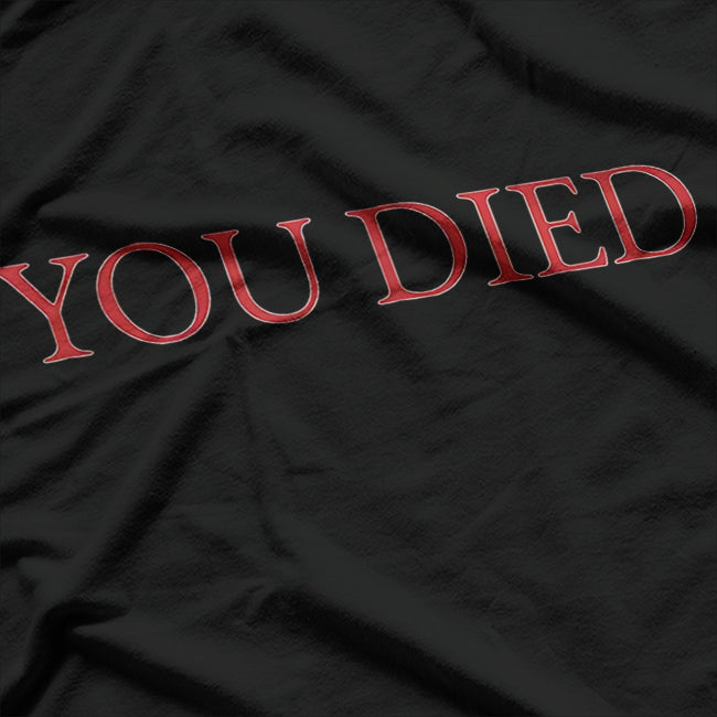 You Died: Classic Gamer Rage T-Shirt