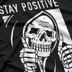 Stay Positive… Or Else: Skeleton Humor T-Shirt