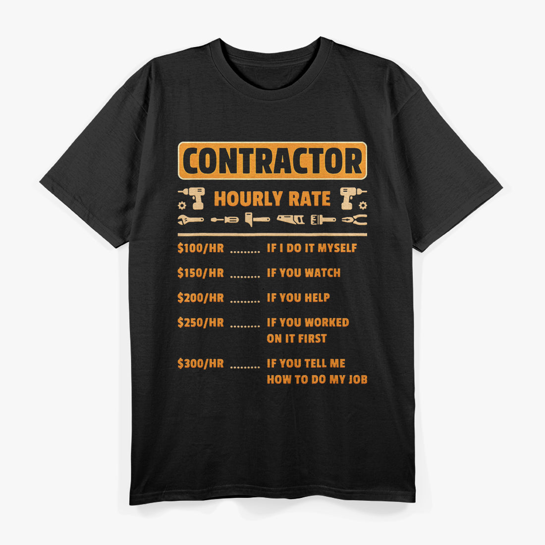 Contractor Hourly Rate Price Chart Labor Funny Gift Handyman T-Shirt