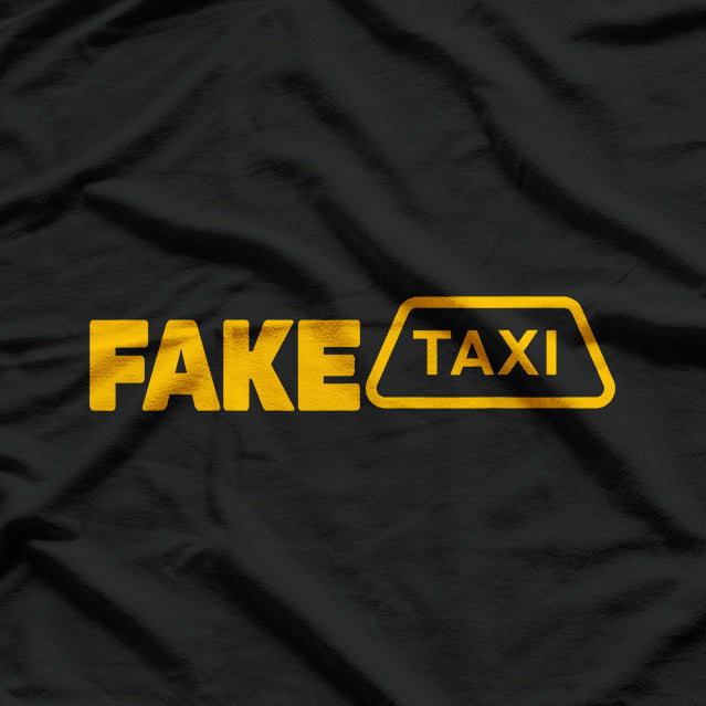 Fake Taxi – Hilarious Adult Humor Parody T-Shirt