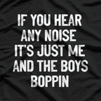 Funny Retro Quote – If You Hear Any Noise T-Shirt