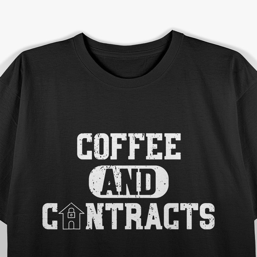 Real Estate Contracts Coffee Realtor Broker Agent Hustle T-Shirt