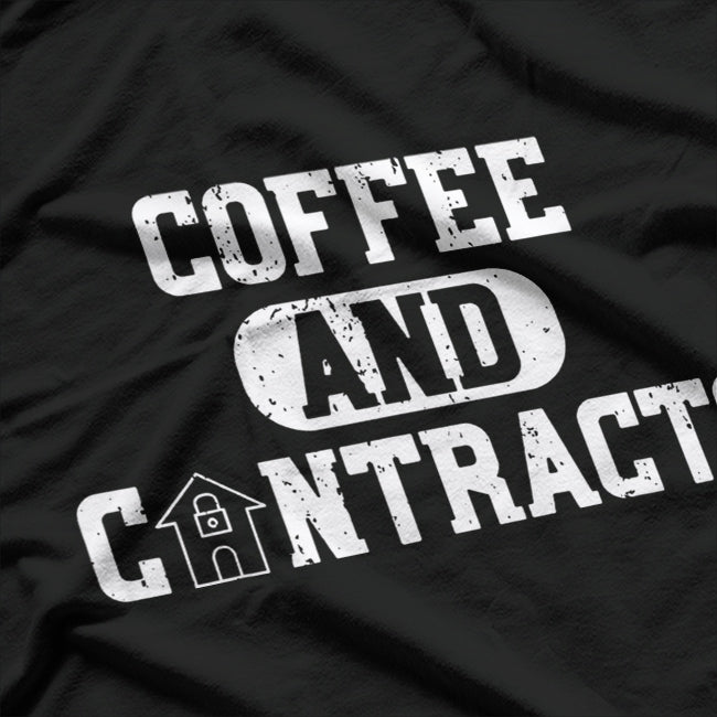 Real Estate Contracts Coffee Realtor Broker Agent Hustle T-Shirt