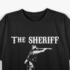 The Sheriff Is Near T-Shirt