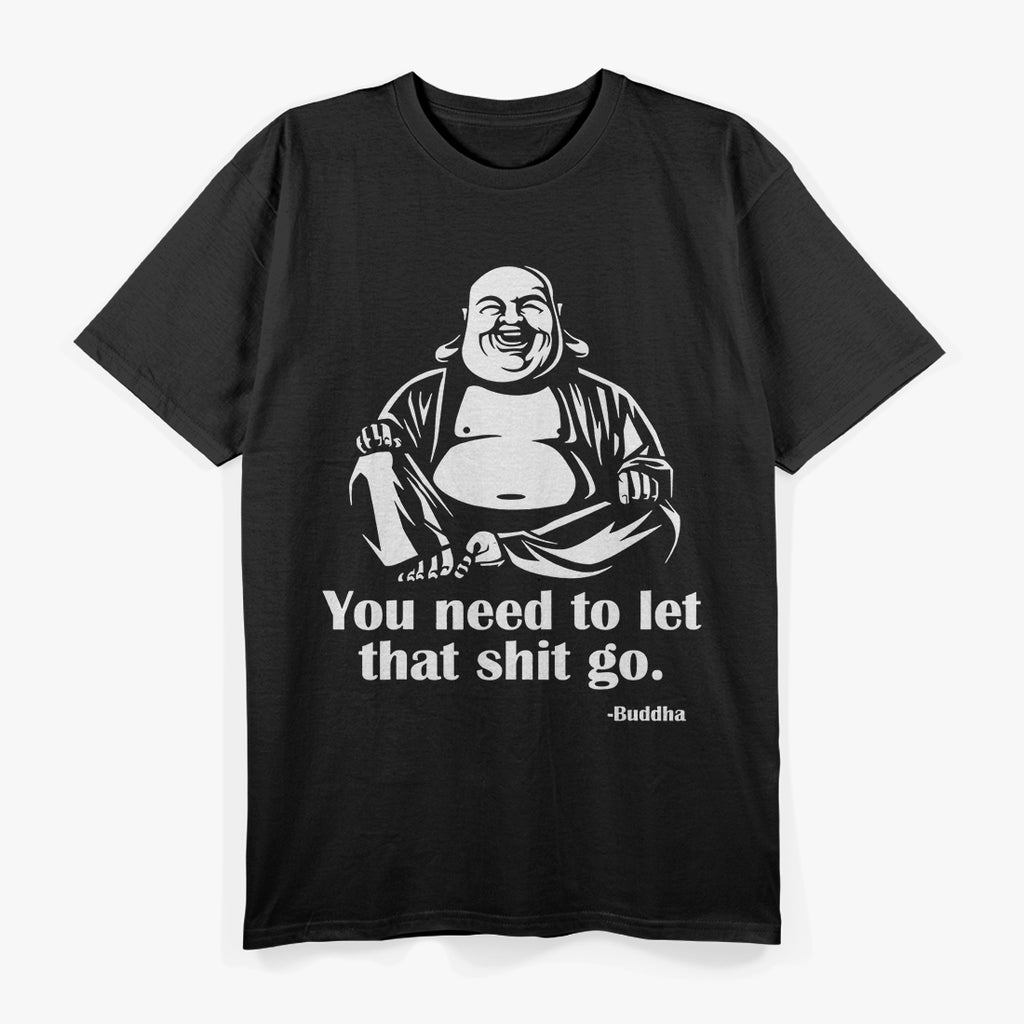 Let That Go Funny Humor Motivational T-Shirt