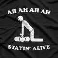 Ah, Stayin’ Alive - Retro Disco Humor T-Shirt